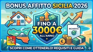 Bonus Affitto Regione Sicilia 2026 fino a 3000 euro all’anno